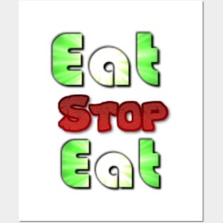 Eat. Stop. Eat. Posters and Art